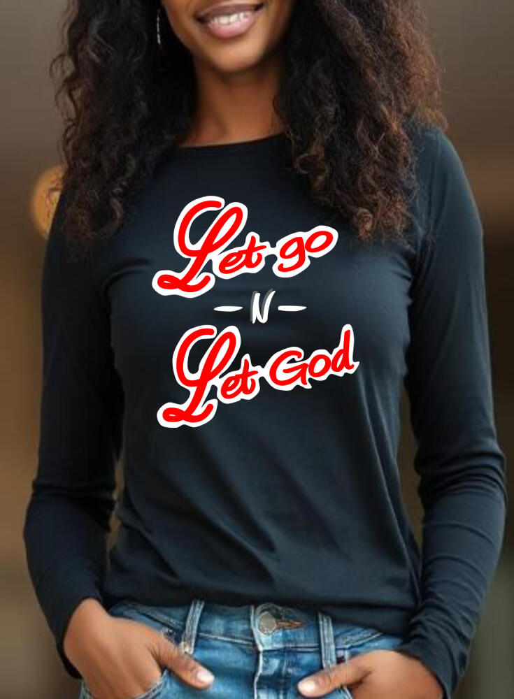 Let Go N Let God Christian Quote T-shirt