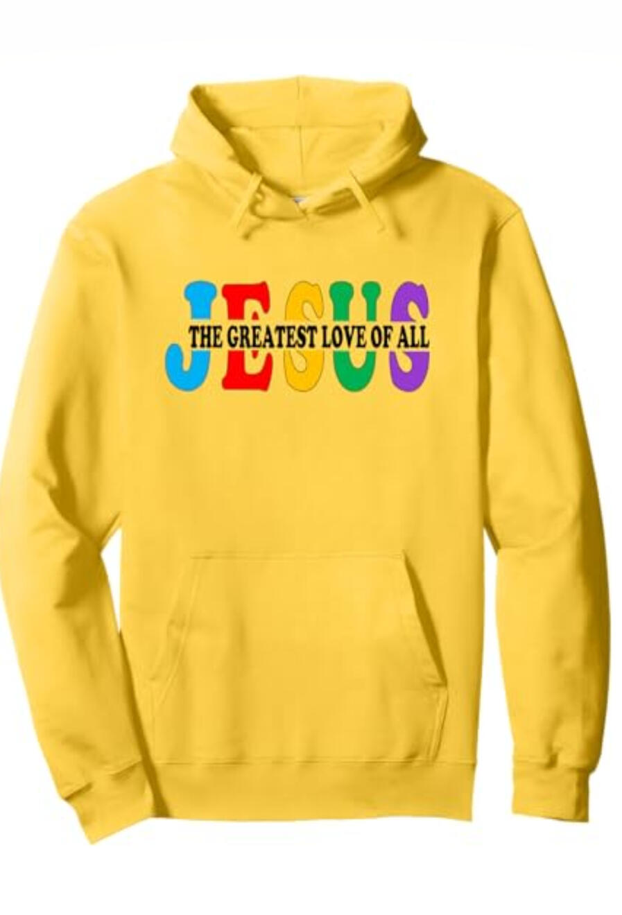 The Greatest Love Of All Christian Hoodie