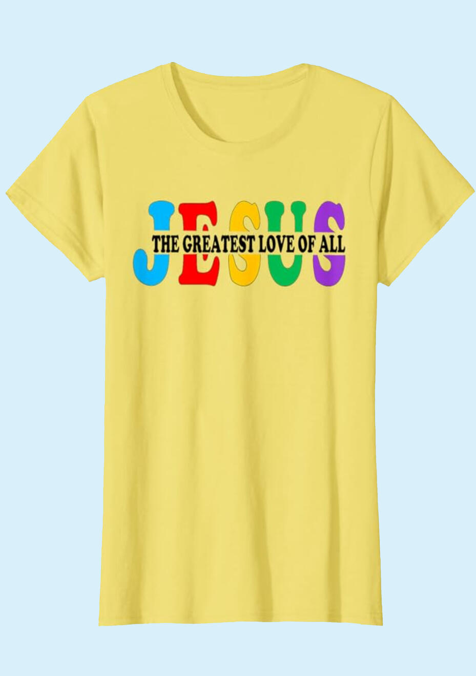 The Greatest Love Of All Christian Tee