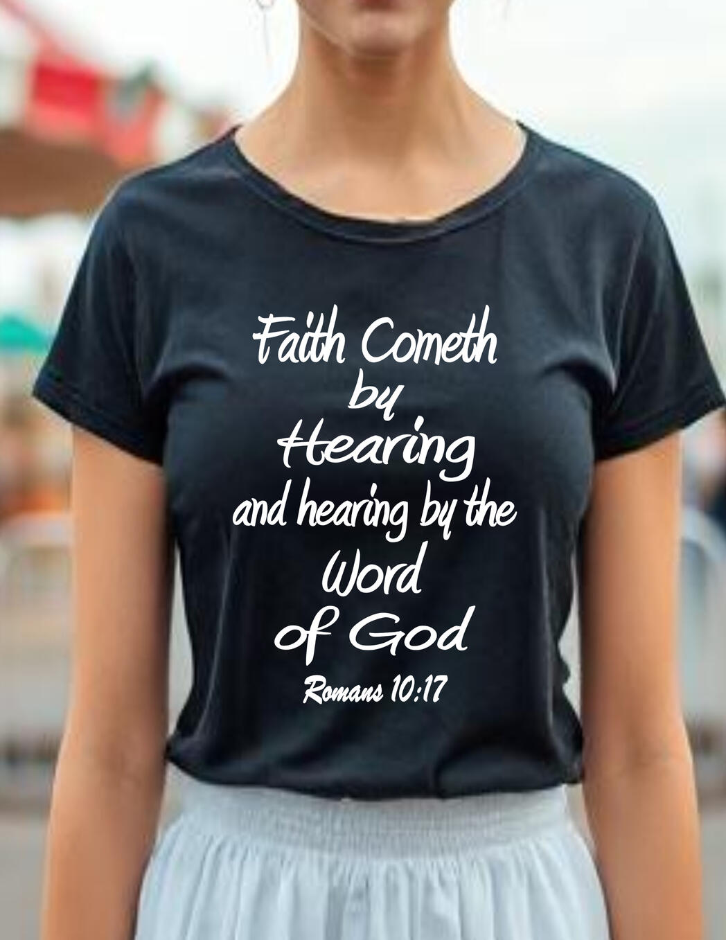 Faith Cometh By Hearing Christian Tee