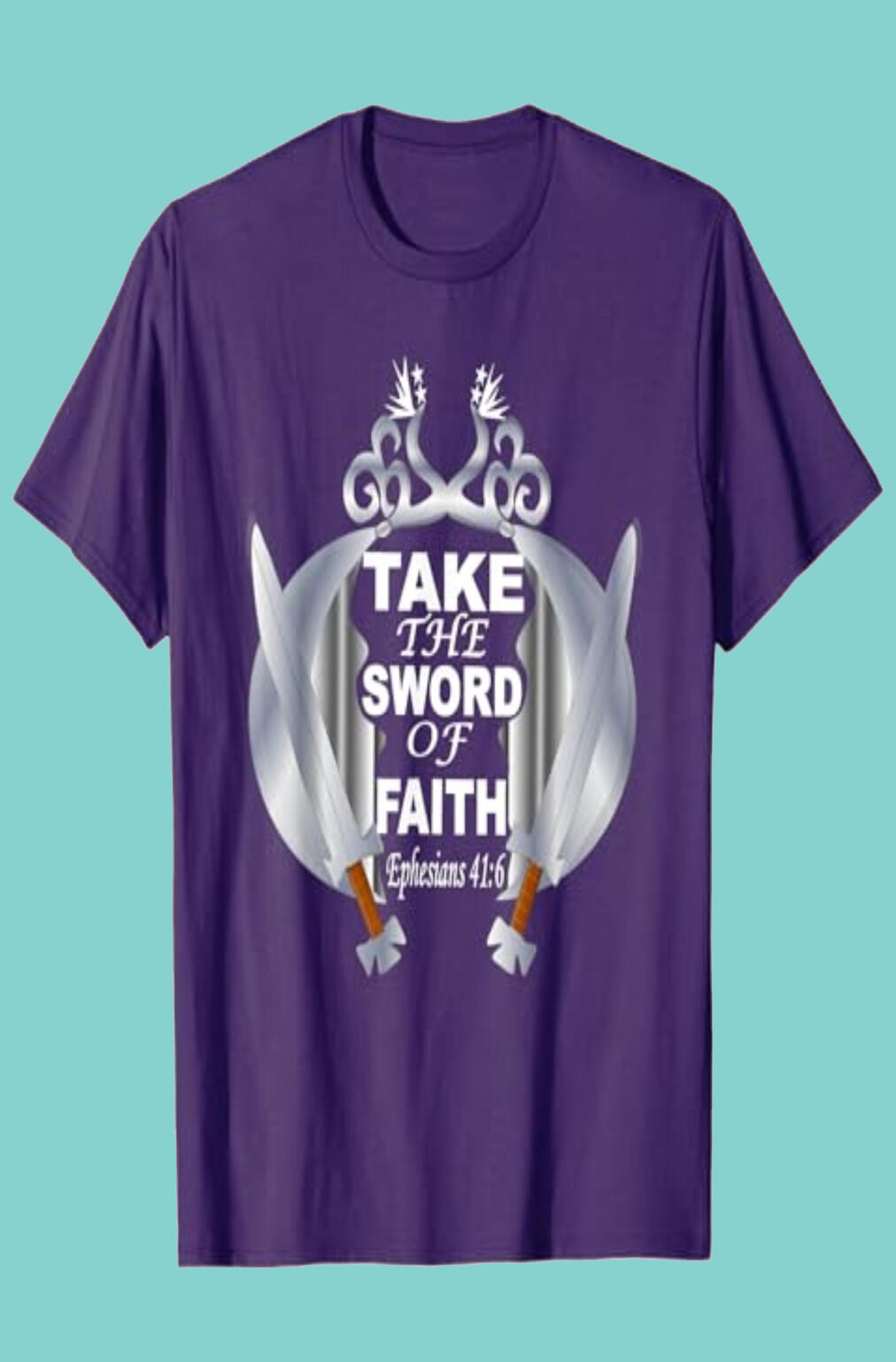 Take The Sword Of Faith Christian T-shirt