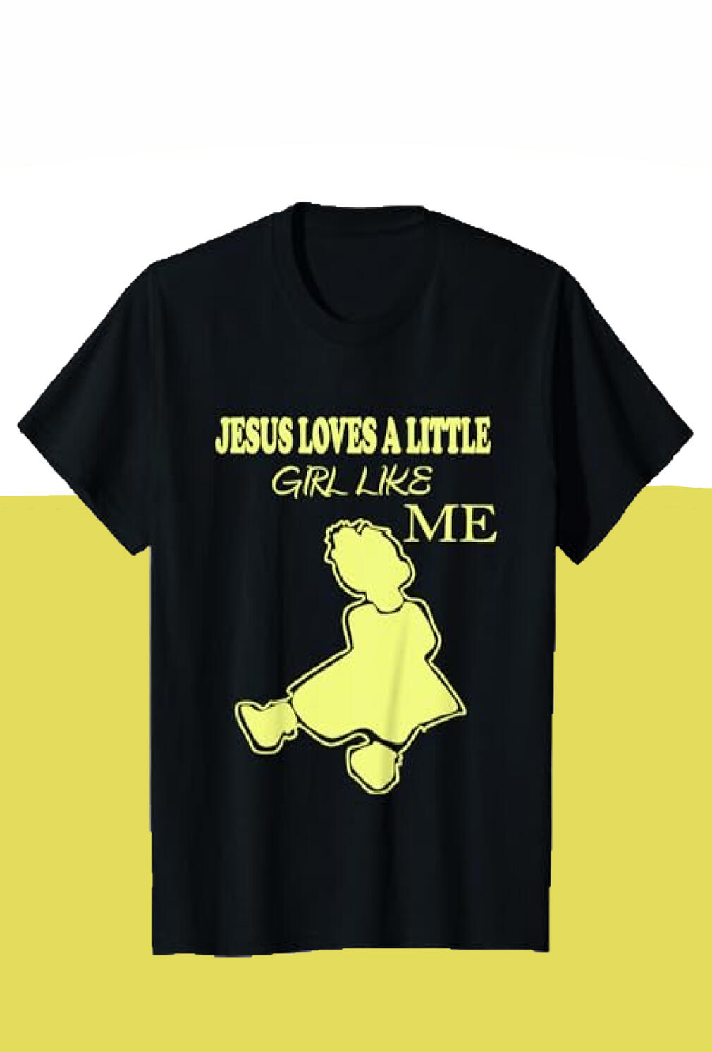 Jesus Loves A Little Girl Like Me Christian T-Shirt