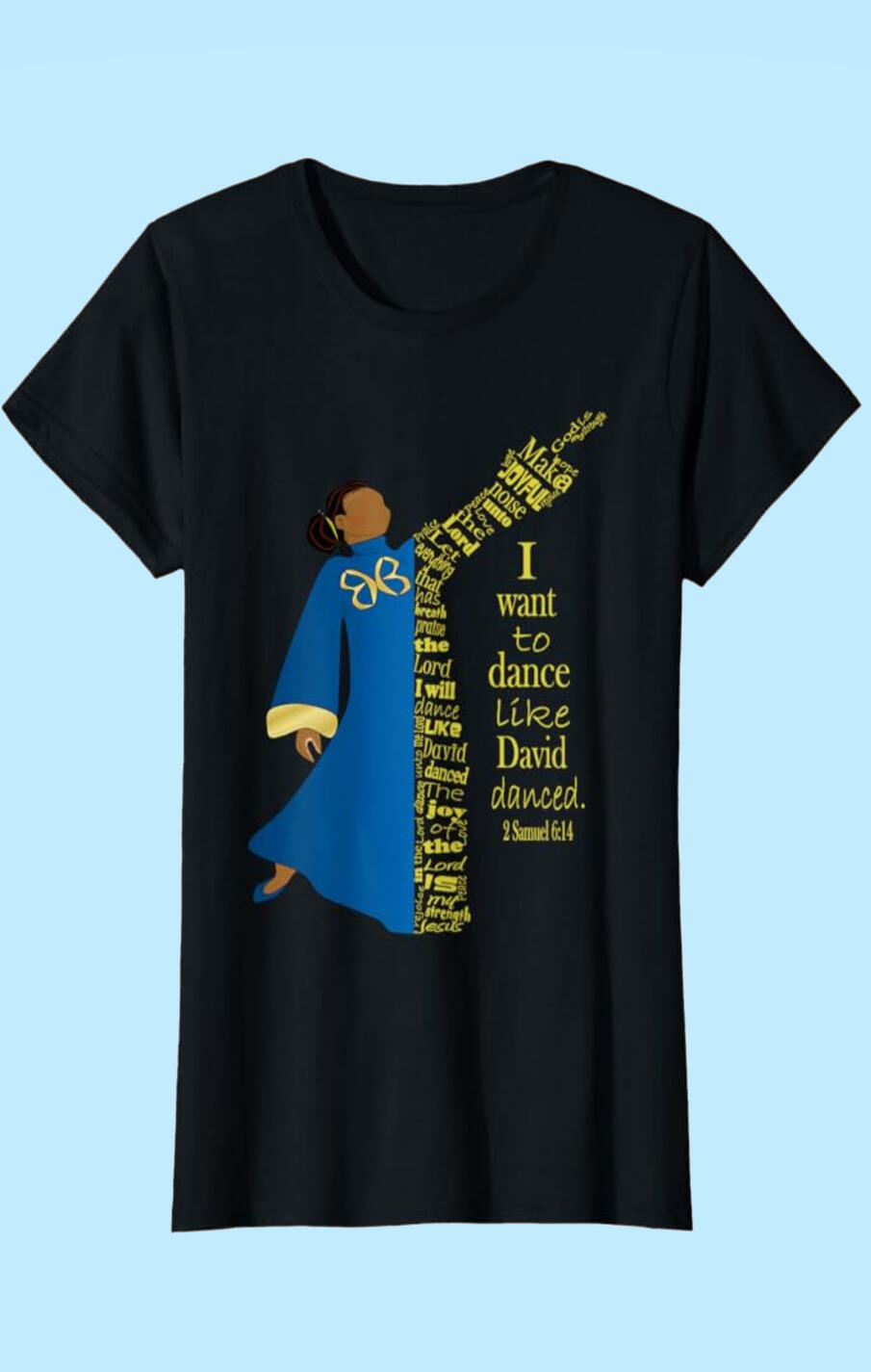 Dance Like David Danced Christian Tshirt