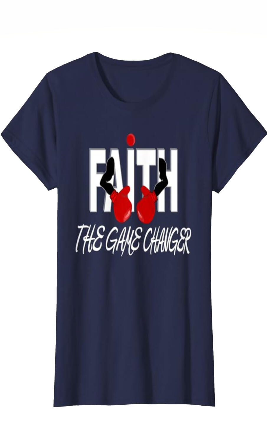 Faith The Game Changer T-shirt