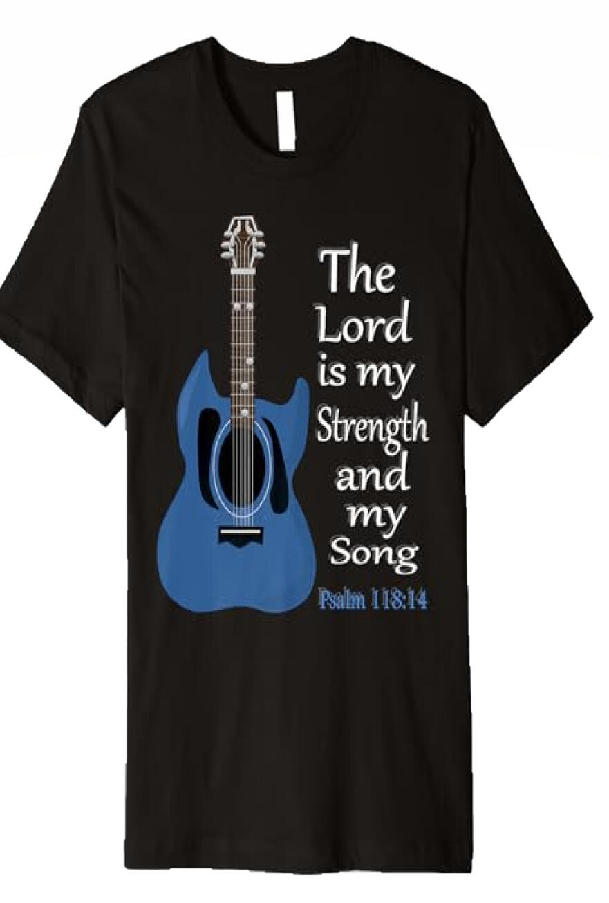 The Lord Is My Strength T-shirt