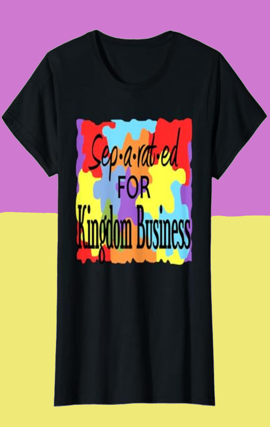 Separated For Kingdom Business Christian T-shirt